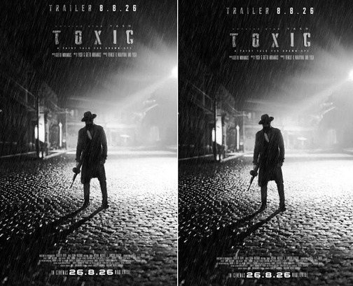 The explosive trailer of ‘Toxic’ will be released on August 8.